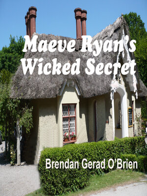 cover image of Maeve Ryan's Wicked Secret